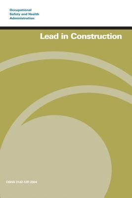 Lead in Construction by Administration, Occupational Safety and
