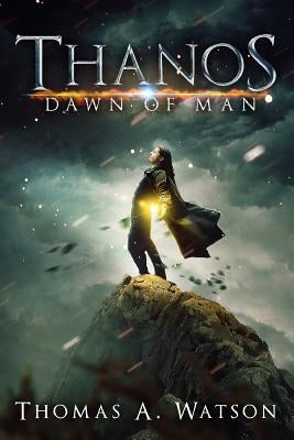 Thanos: Dawn of Man by Shore, Amanda