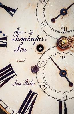 The Timekeeper's Son by Baker, Sara