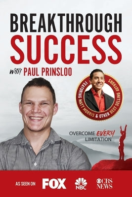 Breakthrough Success with Paul Prinsloo by Prinsloo, Paul