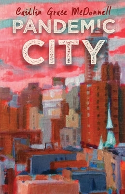 Pandemic City by Andrews, Betsy