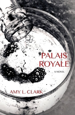 Palais Royale by Clark, Amy L.