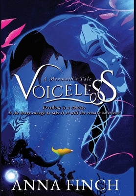 Voiceless: A Mermaid's Tale by Finch, Anna