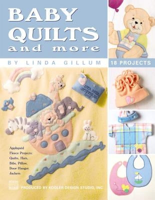 Baby Quilts and More (Leisure Arts #3370) by Kooler Design Studio