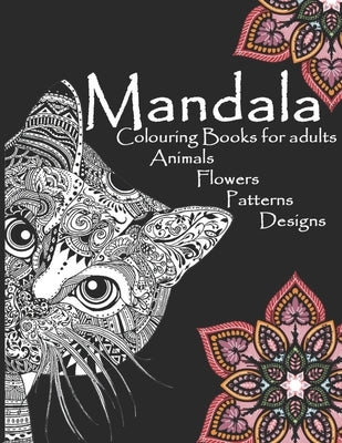 Mandala Colouring Books for adults Animals Flowers Patterns Designs: 8.5 x 11 in 21.59x27.94cm 50pages by Edition, Coloring Books