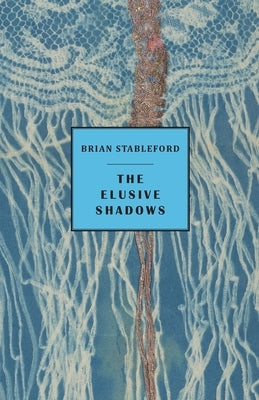 The Elusive Shadows by Stableford, Brian