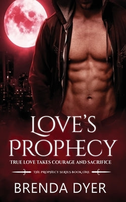 Love's Prophecy by Dyer, Brenda