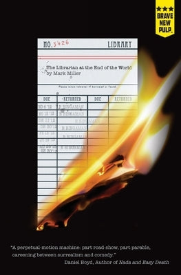 The Librarian at the End of the World by Miller, Mark