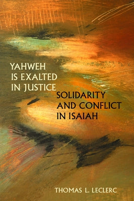 Yahweh Is Exalted in Justice by Leclerc, Thomas L.