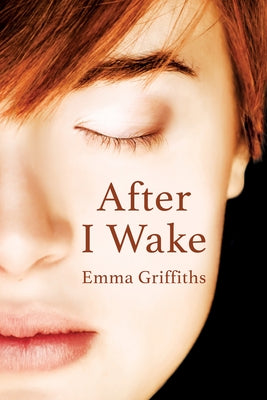 After I Wake by Griffiths, Emma