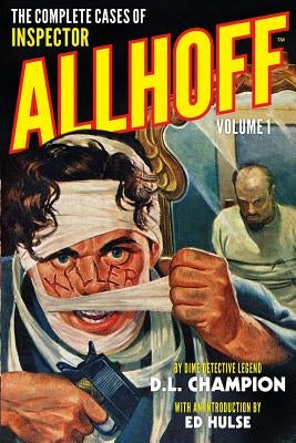The Complete Cases of Inspector Allhoff, Volume 1 by Hulse, Ed