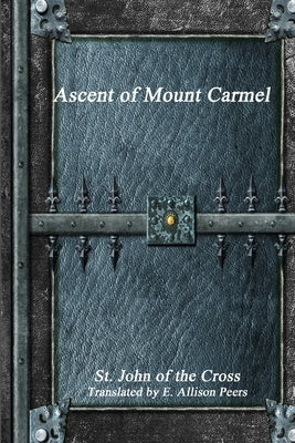 Ascent of Mount Carmel by Of the Cross, St John