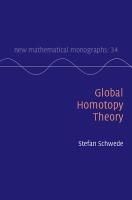 Global Homotopy Theory by Schwede, Stefan