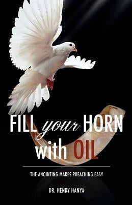 Fill Your Horn With Oil by Hanya, Henry