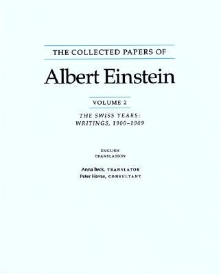 The Collected Papers of Albert Einstein: The Swiss Years, Writings, 1900-1909 by Einstein, Albert