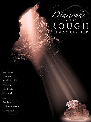 Diamonds in the Rough by Lasiter, Cindy