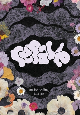Repave: Art for Healing by Greer, Emmi
