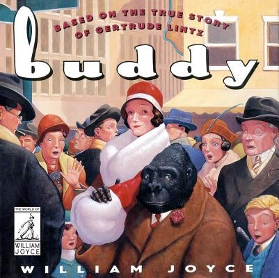 Buddy: Based on the True Story of Gertrude Lintz by Joyce, William