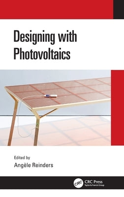 Designing with Photovoltaics by Reinders, Angèle