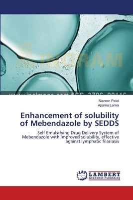 Enhancement of solubility of Mebendazole by SEDDS by Patel, Naveen