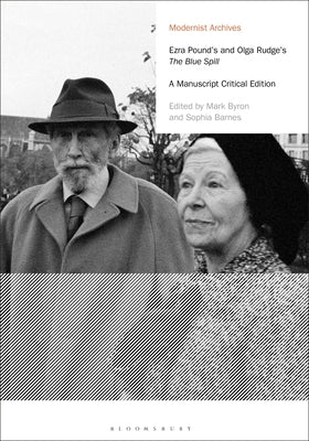Ezra Pound's and Olga Rudge's the Blue Spill: A Manuscript Critical Edition by Pound, Ezra