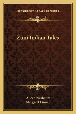 Zuni Indian Tales by Nusbaum, Aileen