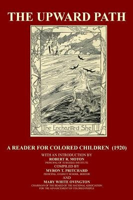 The Upward Path: A Reader For Colored Children by Ovington, Mary White