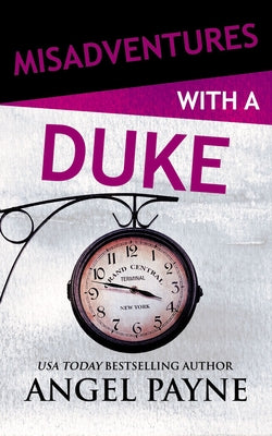 Misadventures with a Duke by Payne, Angel