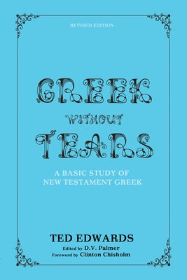 Greek Without Tears - Revised Edition by Edwards, Ted