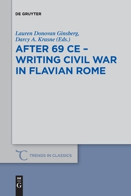 After 69 CE - Writing Civil War in Flavian Rome by No Contributor