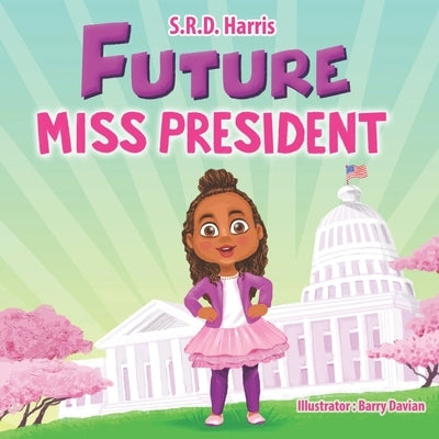 Future Miss President by Davian, Barry
