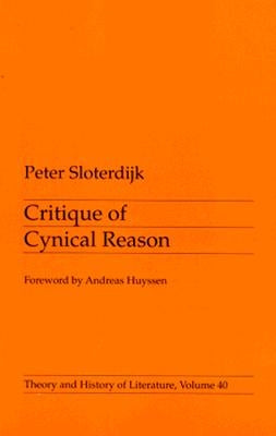 Critique of Cynical Reason: Volume 40 by Sloterdijk, Peter