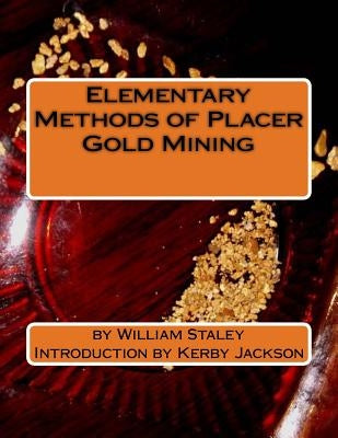 Elementary Methods of Placer Gold Mining by Jackson, Kerby