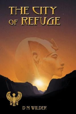 The City of Refuge: Book 1 of The Memphis Cycle by Wilder, Diana M.