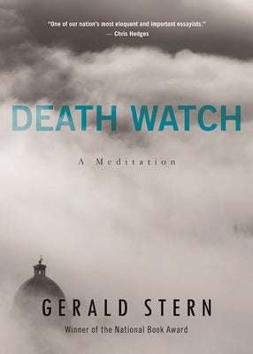 Death Watch: A View from the Tenth Decade by Stern, Gerald