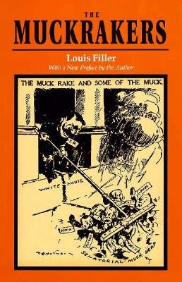 The Muckrakers by Filler, Louis