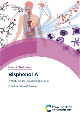 Bisphenol a: A Multi-Modal Endocrine Disruptor by Gassman, Natalie R.