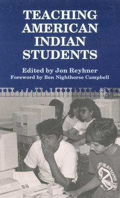 Teaching American Indian Students by Reyhner, Jon