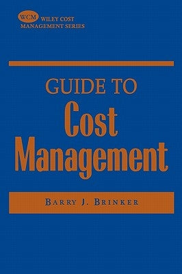Guide to Cost Management by Brinker, Barry J.