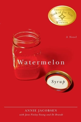Watermelon Syrup by Jacobsen, Annie
