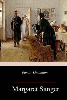 Family Limitation by Sanger, Margaret