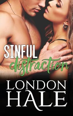 Sinful Distraction: Selling Sin: An Opposites Attract Romance by Hale, London