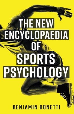 The New Encyclopaedia of Sports Psychology by Bonetti, Benjamin