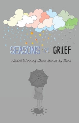 Seasons of Grief: Award-Winning Short Stories by Teens by Flynn, Charlotte