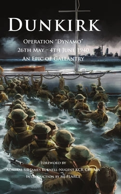 Dunkirk Operation Dynamo by Pearce, M. J.