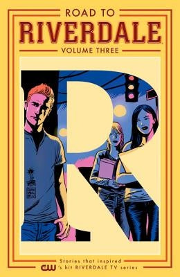 Road to Riverdale Vol. 3 by Waid, Mark