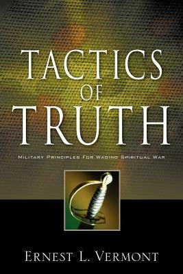 Tactics of Truth by Vermont, Ernest L.