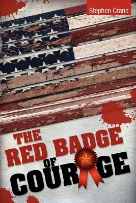 The Red Badge of Courage by Crane, Stephen