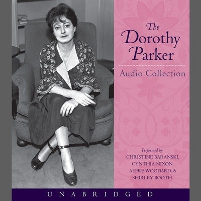 The Dorothy Parker Audio Collection by Parker, Dorothy
