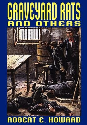 Graveyard Rats and Others by Howard, Robert E.